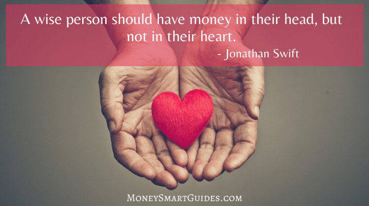 A wise person should have money in their head, but not in their heart