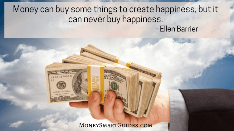 Money can buy some things to create happiness, but it can never buy happiness